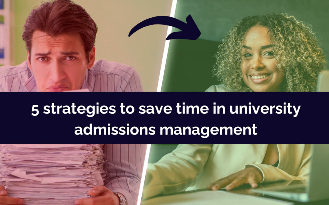 5 strategies to save time in university admissions management