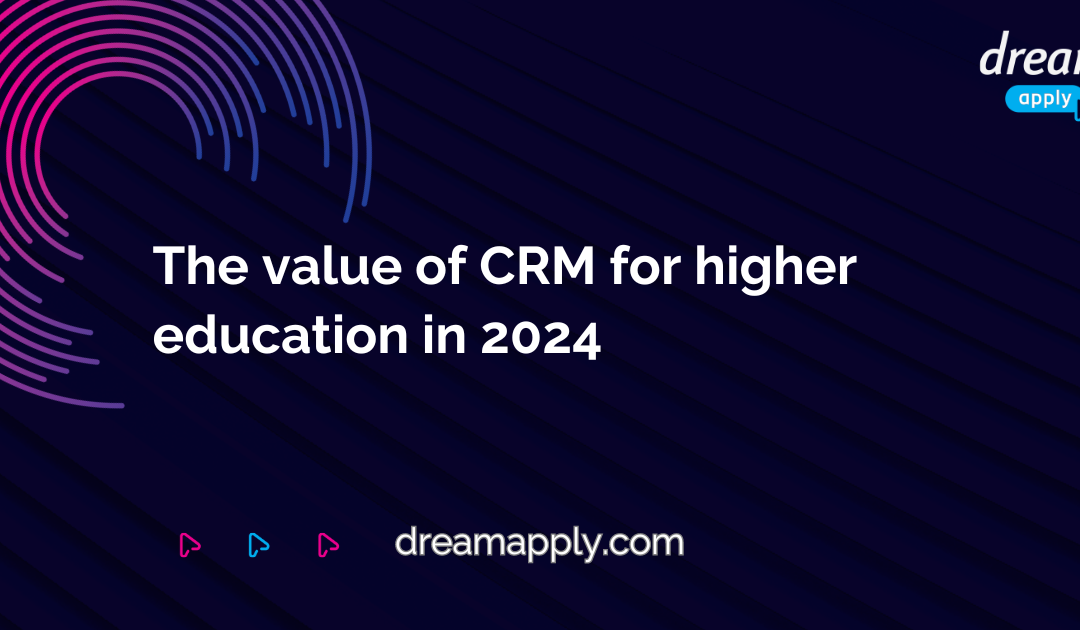 The value of CRM for higher education in 2024